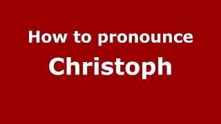 How to pronounce Christoph