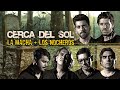 La Macha & Los Nocheros - Cerca Del Sol (Video Oficial)