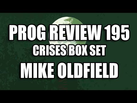 Prog Review 195 - Crises 30th Anniversary Box Set - Mike Oldfield