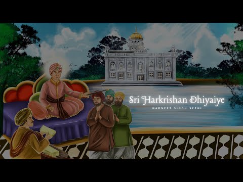 Sri Harkrishan Dhiyaiye | Harneet Singh Sethi (Ft. Johal MuSick)