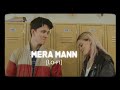 Mera Mann Lo Fi Nautanki Saala JAZ Scape Textaudio Lyrics