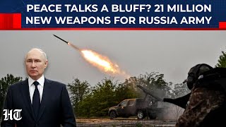 Putin Fools Trump In Peace Meet? Gives 21 Million New Weapons To Russia Army For Ukraine War In 2026