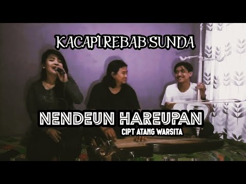 KACAPI REBAB - NENDEUN HAREPAN || ORANG SUNDA WAJIB NONTON‼️