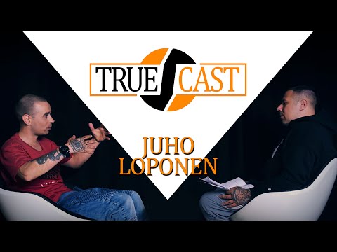 "Sit mä käärin siskon ruumiin pressuun ja vein metsään" - Juho Loponen / TrueCast Suomi