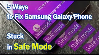 5 Ways to Fix Samsung Galaxy Phone Stuck in Safe Mode | useful ways to fix phone stuck in safe mode