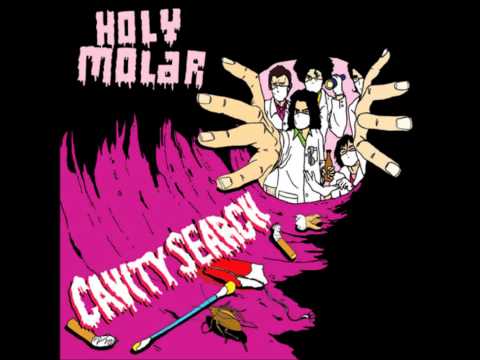 Cavity Search (HQ) (with lyrics) - Holy Molar