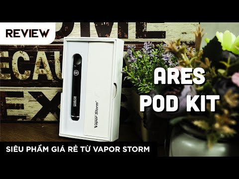 Ares Pod Kit - Siêu Phẩm Giá Rẻ Đến Từ Vapor Storm 