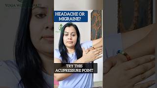 Headache or Migraine? Try pressing this Acupressure point #acupressure
