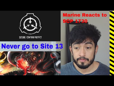 Marine Reacts to SCP 1730 What Happened to Site 13 (By The Exploring Series)
