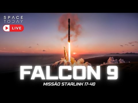 LANÇAMENTO FALCON 9 | MISSÃO STARLINK 17-40