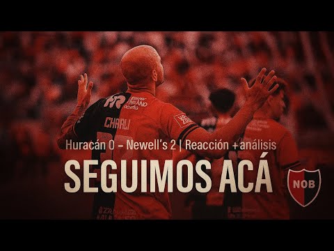 HURACÁN 0 - NEWELL’S 2 🔴⚫ | “SEGUIMOS ACÁ” Reacción y análisis del triunfo leproso 💥