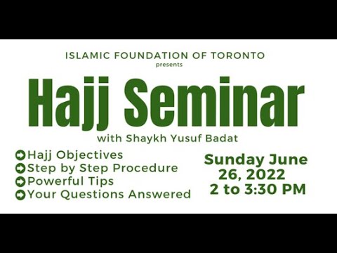 Hajj Seminar 2022 - Sh. Yusuf Badat
