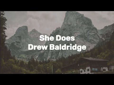 Drew Baldridge - She Does (Lyric Video)