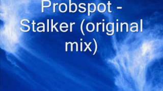 Probspot - Stalker (original mix)