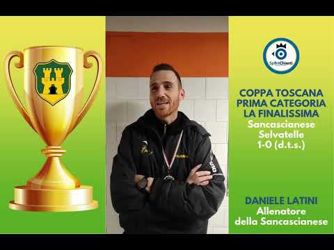 🗣🎙 La finalissima vista dal mister della Sancascianese Daniele Latini