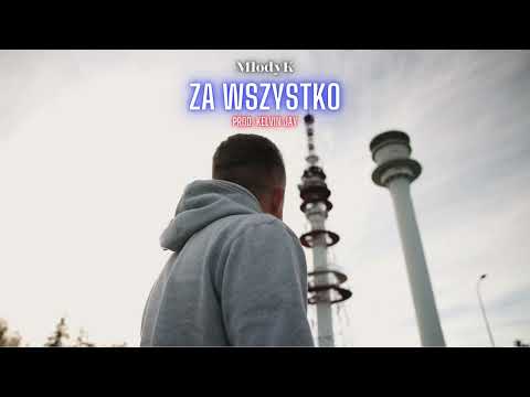 MłodyK - ''Za Wszystko'' Prod. Kelvin Jay (THE END 2023..)