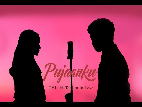 OST. Eiffel I'm In Love, Pujaanku - Melly Goeslow (Cover) DNSD X Lasti Yuliana