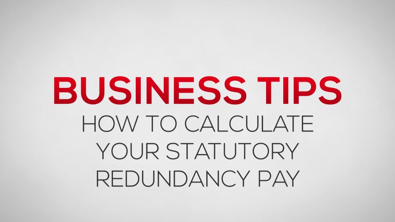 How to calculate your statutory redundancy pay | Business Tips