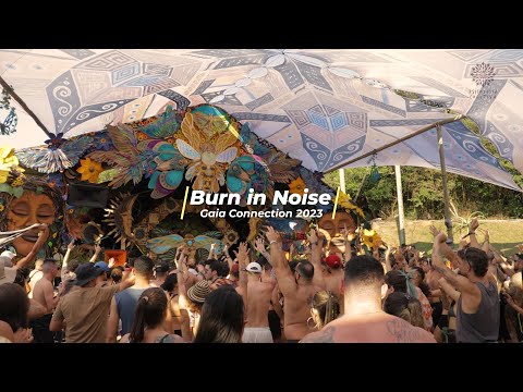 Burn in Noise @ Gaia Connection 2023