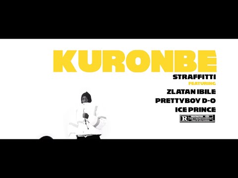 Straffitti - Kuronbe ft. Zlatan Ibile, PrettyboyDO & Ice Prince (Official Music Video)