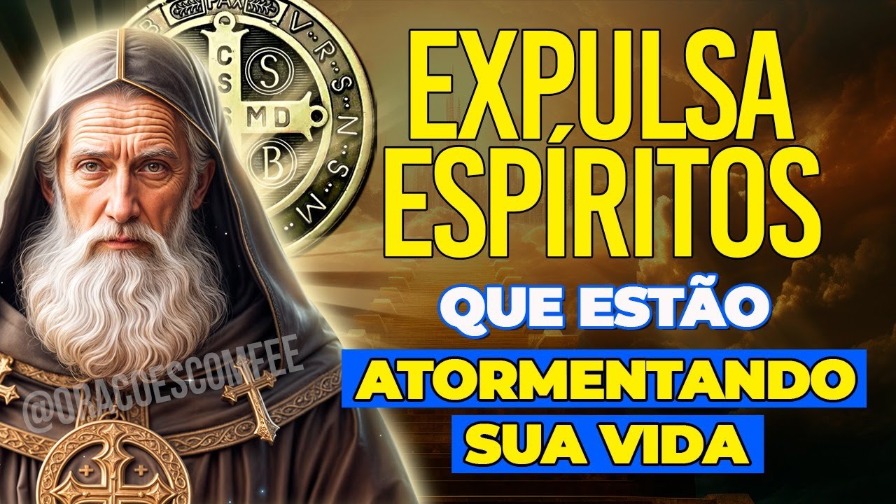 Oração a São Bento para remover Demônios e Espíritos Malignos