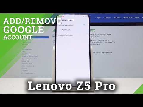 How to Erase Google User in LENOVO Z5 Pro - Add & Remove Google Account