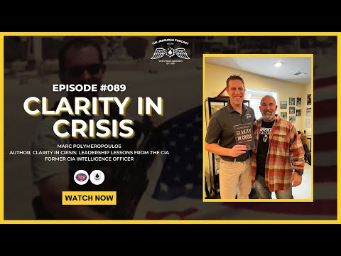 Leading in the CIA to living with Havana Syndrome l Marc Polymeropoulos l Clarity in Crisis