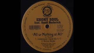 Ebony Soul Feat. Basil Roderick - All Or Nothing At All (Undercover Vocal Mix)