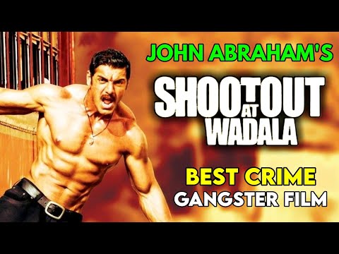 SHOOTOUT AT WADALA JOHN ABRAHAM ANIL KAPOOR GANGSTER CRIME MOVIE || EXPLAINED IN HINDI