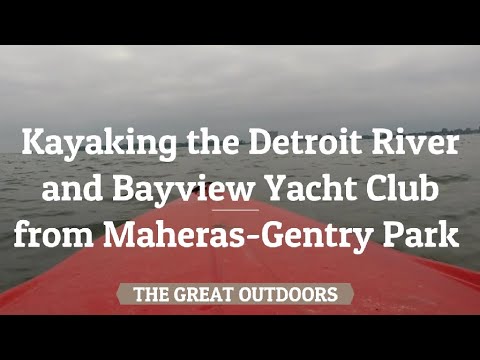 Kayaking Detroit River and Bayview Yacht Club from Maheras-Gentry Park