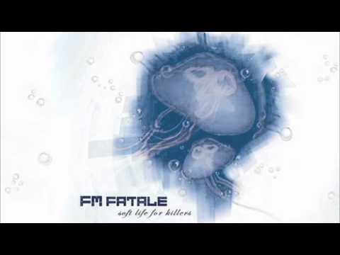 FM Fatale - All That's Left To Do