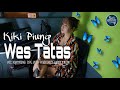 Kiki Piung Wes Tatas Official Music Video