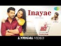 Inayae | Lyrical | Thadam | Arun Vijay | Sid Sriram | Madhan Karky |Magizh Thirumeni | Arun Raj