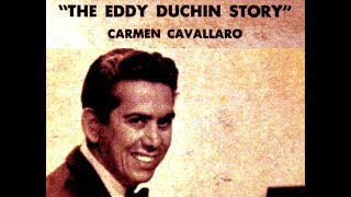 Carmen Cavallaro, 1955: The Eddy Duchin Story - Complete Original Soundtrack