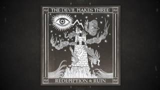 The Devil Makes Three - &quot;Chase The Feeling&quot; [Audio Only]
