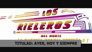 Los Rieleros del Norte-LAGRIMAS DE MI BARRIO (Lo Mas Nuevo 2011).wmv