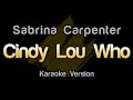 Sabrina Carpenter - Cindy Lou Who (Karaoke Version) Lower Key