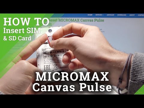 SIM & SD Card Installation MICROMAX Canvas Pulse - Insert Nano SIM and Micro SD Card