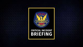 Critical Incident Briefing  January 26, 2026   7500 West Lower Buckeye Road