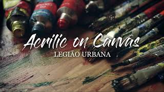 Legião Urbana - Acrilic on Canvas (Letra)