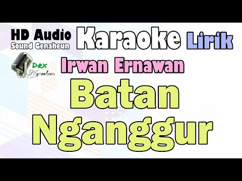 Batan Nganggur - Irwan Ernawan | Karaoke Lirik