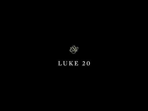 Luke 20 - English Standard Version (ESV)