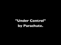 Under Control by Parachute