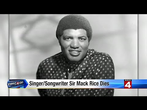 Singer/songwriter Sir Mack Rice dies