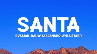 Rvssian, Rauw Alejandro, Ayra Starr - Santa (Letra/Lyrics)