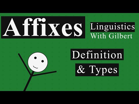 What Are Affixes and What Types Exist? – Linguistics With Gilbert | Morphology
