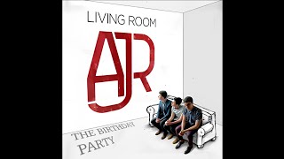 AJR - Birthday Party (Living Room Style)