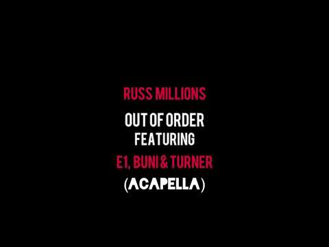 Russ Millions x E1, Buni & Turner- Out Of Order (Acapella) #OOO
