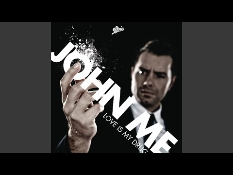 Love Is My Drug - John ME