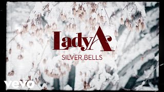 Lady A - Silver Bells (Lyric Video)